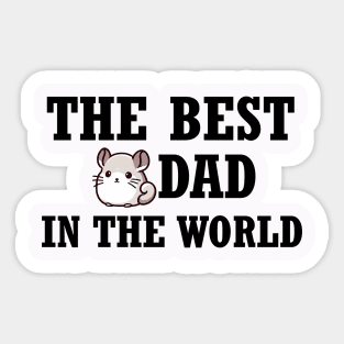 The best chinchilla dad in the World Sticker